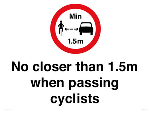 No closer than 1.5m when passing cyclists